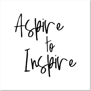 Aspire to Inspire Posters and Art